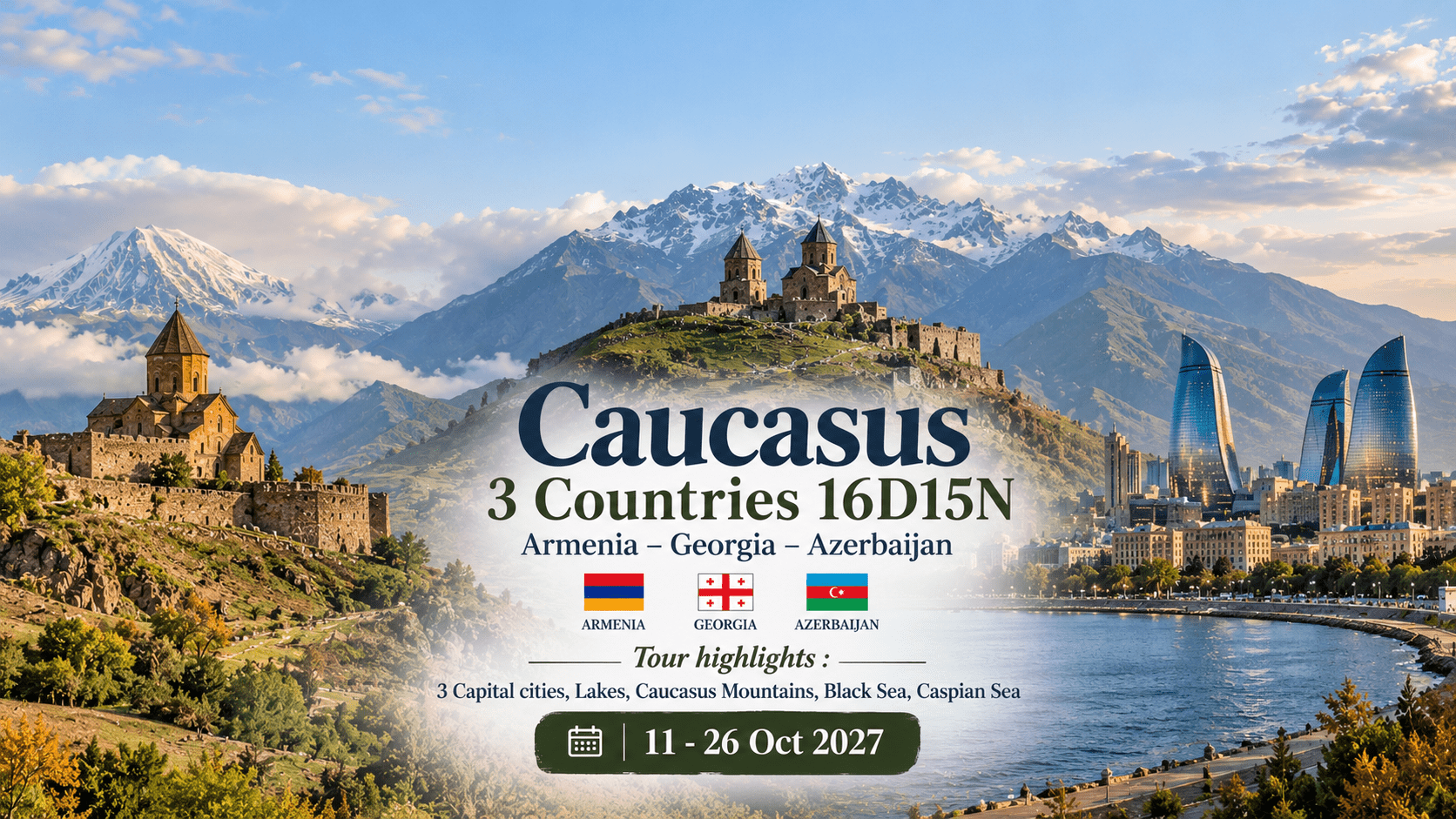 Promotional travel poster for a Caucasus tour: Armenia, Georgia, and Azerbaijan, with dates 11–26 Oct 2027 and national flags under the bold heading 'Caucasus 3 Countries 16D15N.'
